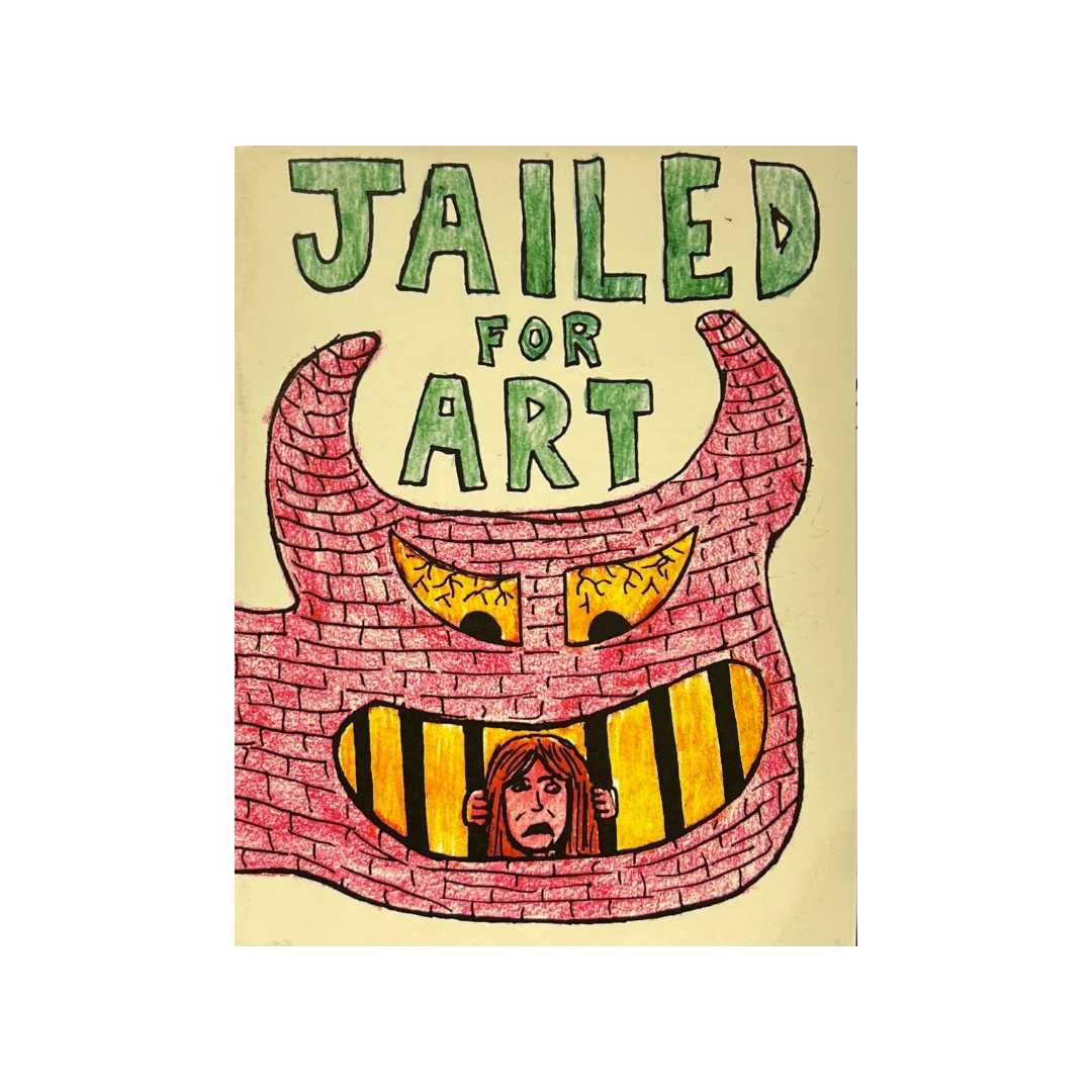 Jailed for Art